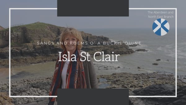 Aberdeen Branch Event: Isla St Clair - Sangs and Poems o’ a Buckie Quine