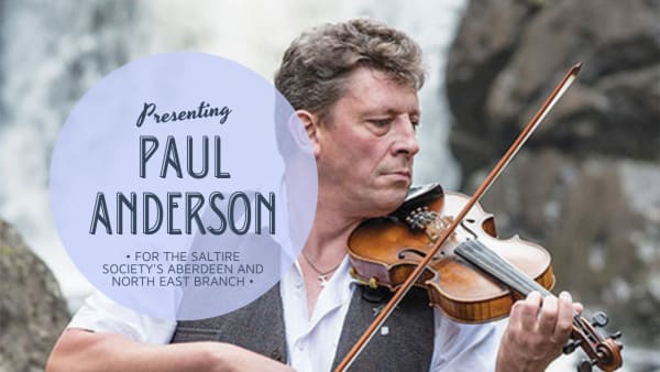 Aberdeen Branch Event: Paul Anderson - The Fiddle Music of Scotland